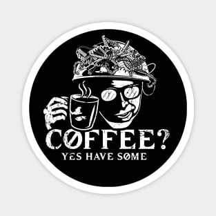 Coffee? Yes, have some! Magnet